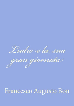 Ludro e la sua gran giornata