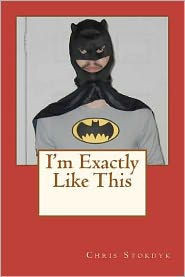 I'm Exactly Like This