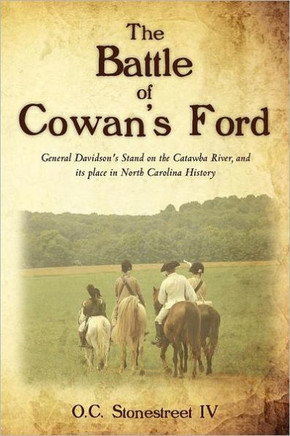 The Battle of Cowan's Ford: General Davidson's Stand on the Catawba River, and its place in North Carolina History