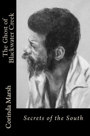 The Ghost of Blackwater Creek: Secrets of the South