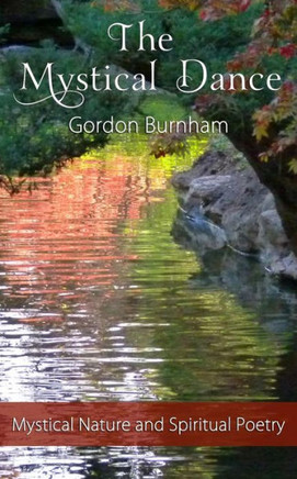 The Mystical Dance: Mystical Poetry Inspirational Poetry Nature Poetry Spiritual Poetry