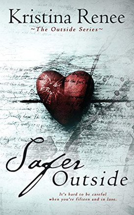 Safer Outside: A Mature Ya Romance Safer Outside: A Mature Ya Romance