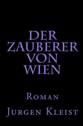 Der Zauberer von Wien: Roman