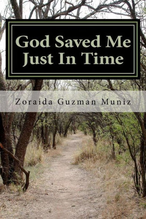 God Saved Me Just In Time: My Personal Testimony