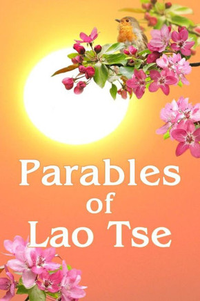 Parables of Lao Tse
