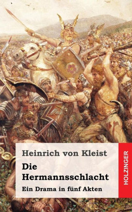 Die Hermannsschlacht: Ein Drama