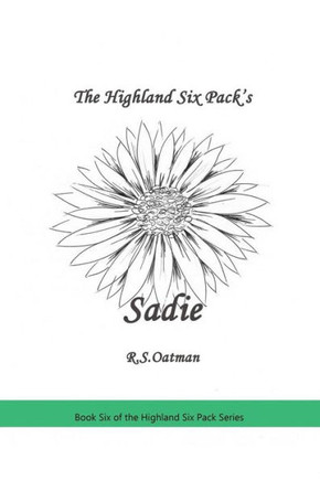 The Highland Six Pack's Sadie: Book Six of the Highland Six Pack Series