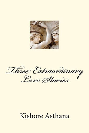 Three Extraordinary Love Stories