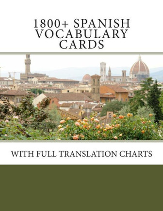 1800+ Spanish Vocabulary Cards: With full translation charts