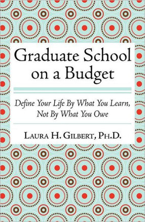 Graduate School on a Budget: Define Your Life by What You Learn, Not By What You Owe