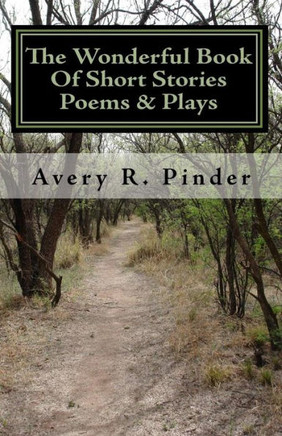 The Wonderful Book Of Short Stories Poems & Plays: The Wonderful Book