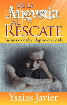 De la Angustia al Rescate