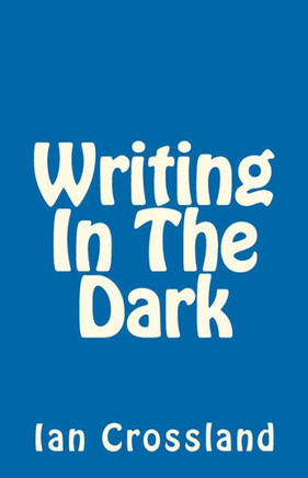 Writing In The Dark: In a way you could call it Rock Bottom