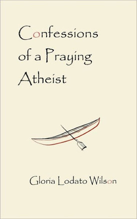 Confessions of a Praying Atheist