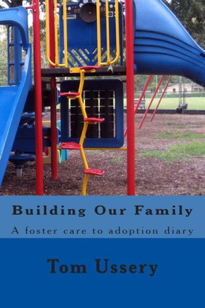 Building Our Family: a foster care to adoption diary
