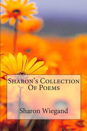 Sharon's Collection Of Poems