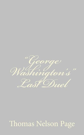 ""George Washington's"" Last Duel - 9781484893111