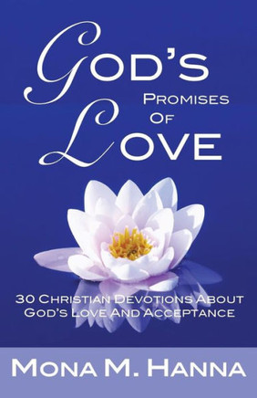 God's Promises of Love: 30 Christian Devotions about God's Love and Acceptance