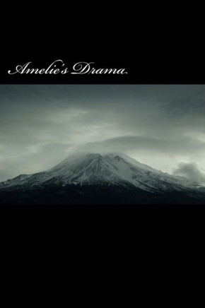 Amelie's Drama