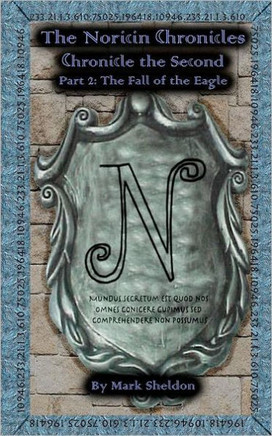 The Fall of the Eagle: The Noricin Chronicles: Chronicle the Second Part 2