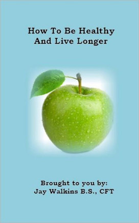 How To Be Healthy And Live Longer: In-Depth View How To Live Healthy And Live Longer