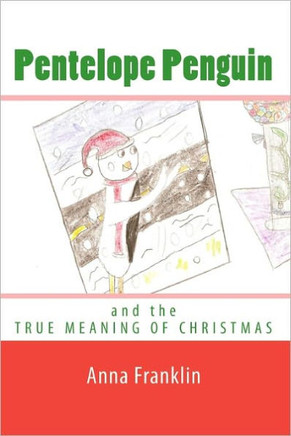 Pentelope Penguin: and the True Meaning of Christmas
