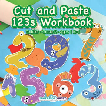 Cut and Paste 123s Workbook | ToddlerGrade K - Ages 1 to 6