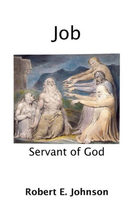 Job Servant of God: Servant of God Job Servant of God: Servant of God