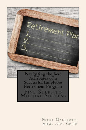 Navigating the Best Attributes of a Successful Employee Retirement Program