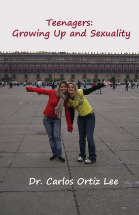 Teenagers: Growing Up and Sexuality