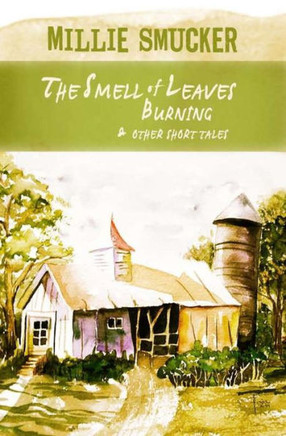 The Smell of Leaves Burning: & Other Short Tales