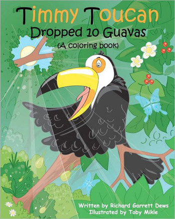 Timmy Toucan Dropped 10 Guavas (A coloring book)