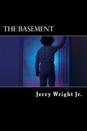 The Basement: Part one of the Sickness trilogy