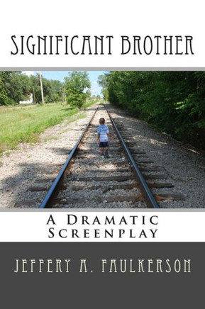 Significant Brother: A Dramatic Screenplay