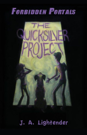 The Quicksilver Project: Forbidden Portals