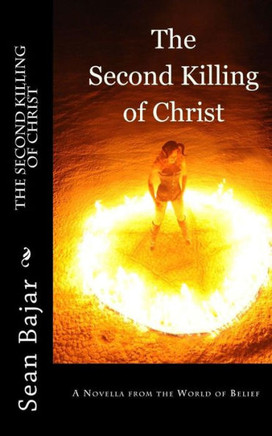 The Second Killing of Christ: A Demon Precinct Murder Mystery