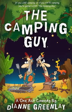 The Camping Guy (A One Act Comedy): A One Act Comedy (Script Version)
