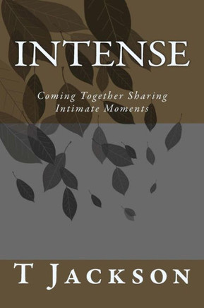 Intense: Coming Together Sharing Intimate Moments