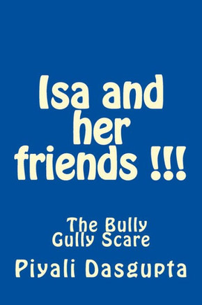 Isa and her friends - Bully Gully Scare