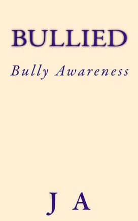 Bullied: Bully Awareness