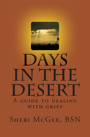 Days in the Desert: A guide to dealing with grief