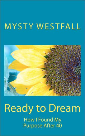 Ready to Dream: How I Found My Purpose After 40