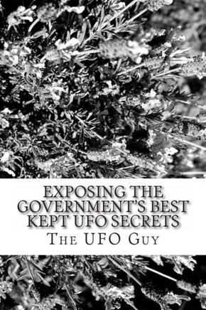 Exposing The Government's Best Kept UFO Secrets