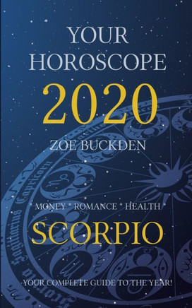 Your Horoscope 2020 : Scorpio