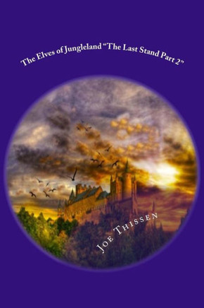 The Elves of Jungleland ""The Last Stand Part 2""
