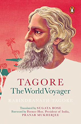 Tagore: The World Voyager