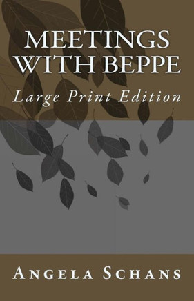 Meetings With Beppe: Large Print Edition - Large Print