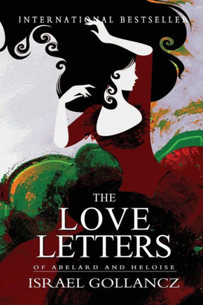 The Love Letters of Abelard and Heloise - 9781463682361