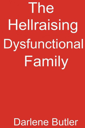 The Hellraising Dysfunctional Family