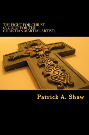 The Fight for Christ: The Fight for Christ
